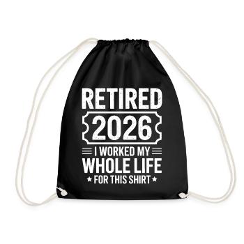 Retirement 2026 Shirt Motto - Drawstring Bag - black - Front