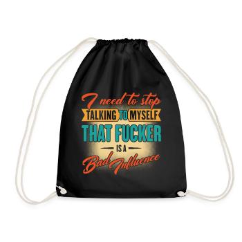 I Need To Stop Talking To Myself Humorous Saying - Drawstring Bag - black - Front