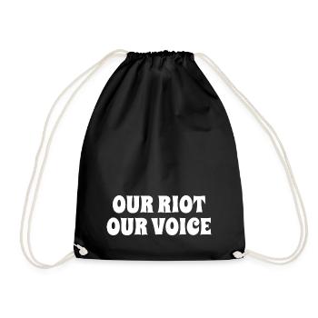 Our Riot Our Voice - Gleichberechtigung Frauentag - Turnbeutel - Schwarz - Vorne