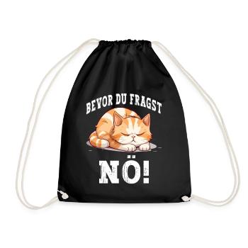 Bevor Du Fragst Nö Nein Katze Lustig Spruch Humor - Turnbeutel - Schwarz - Vorne