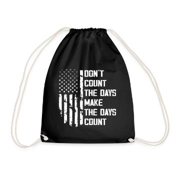 Don't Count The Days Make The Days Count - Drawstring Bag - black - Front