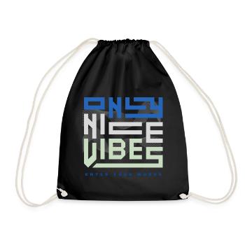 ONLY NICE VIBES - enter your words - Drawstring Bag - black - Front