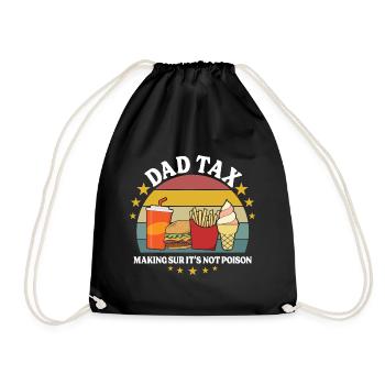 Father's Day Sarcasm Dad Tax - Drawstring Bag - black - Front