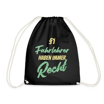 §1 Fahrlehrer haben immer Recht - Turnbeutel - Schwarz - Vorne