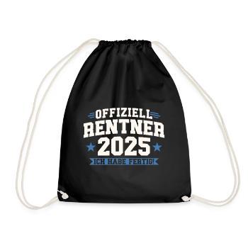 Rentner 2025 Ich habe fertig - Turnbeutel - Schwarz - Vorne