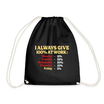 100% At Work Funny Quote Work Office - Drawstring Bag - black - Front