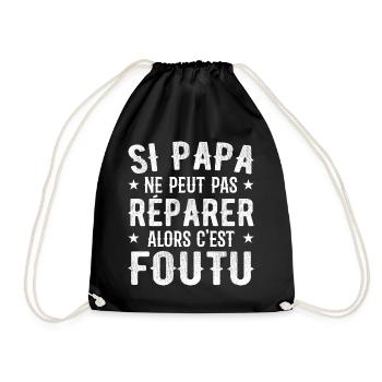 Wenn Papa es nicht reparieren kann, dann ist es erledigt - Turnbeutel - Schwarz - Vorne