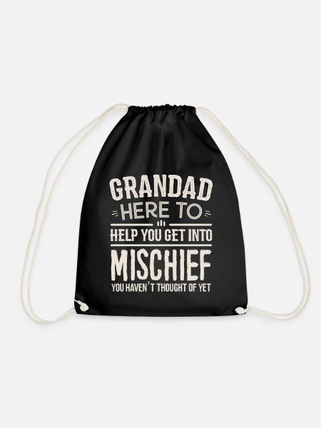 Grandad Here to Get You into Mischief T-Shirt - Drawstring Bag - black