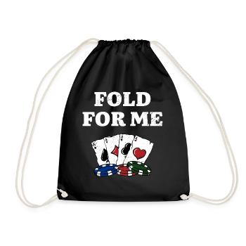 Fold for Me Gambler Poker Gambling Poker Player - Drawstring Bag - black - Front