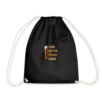 Save Water, Drink Beer – Funny Beer Saying - Drawstring Bag - black - Front