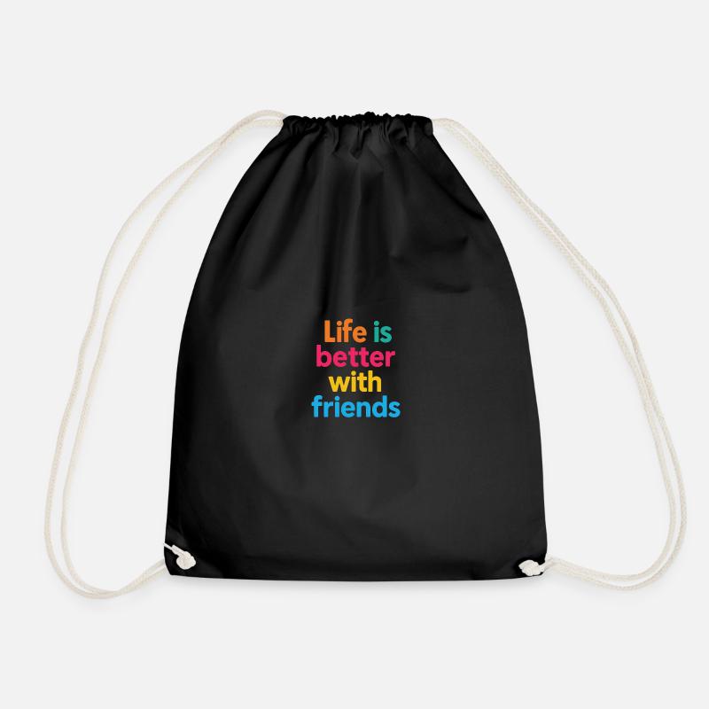 Life is better with friends 2 - Turnbeutel - Schwarz