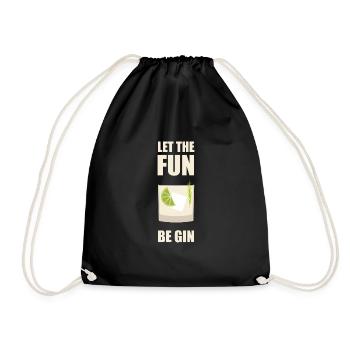Let The Fun Be Gin Alcohol - Turnbeutel - Schwarz - Vorne