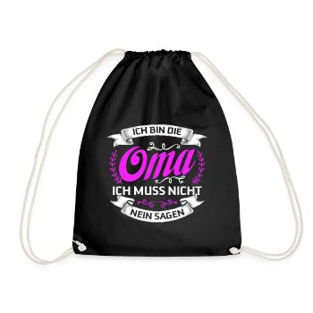 Ich bin die Oma ich muss nicht nein sagen - Turnbeutel - Schwarz - Vorne