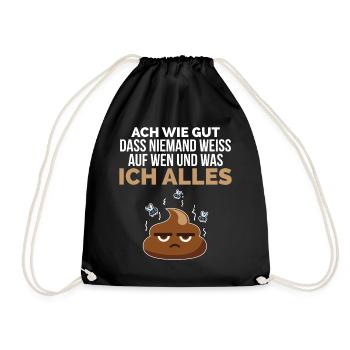 Ach wie gut, dass keiner weiß... scheiß - Turnbeutel - Schwarz - Vorne