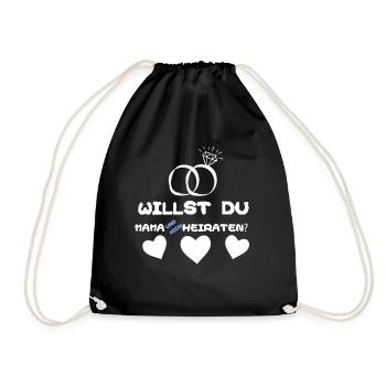 Willst du Mama und mich heiraten - Turnbeutel - Schwarz - Vorne