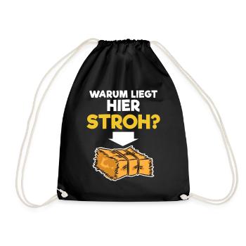 Warum liegt hier Stroh - Turnbeutel - Schwarz - Vorne