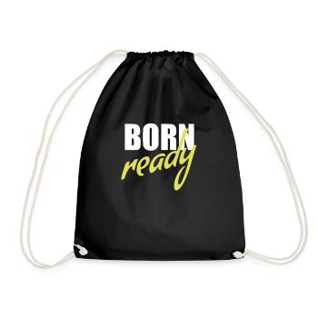 Born ready - Drawstring Bag - black - Front
