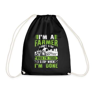 I'm a Farmer I don't stop when i'm tired - Drawstring Bag - black - Front