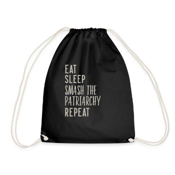 Eat Sleep Smash Das Patriarchat wiederholen lustige feministische T-Shirt - Turnbeutel - Schwarz - Vorne