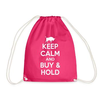 Keep Calm And Buy And Hold Aktien Börse Geschenk - Turnbeutel - Fuchsia - Vorne