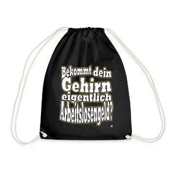 Ist dein Gehirn arbeitslos? Malle Spruch Festival - Turnbeutel - Schwarz - Vorne
