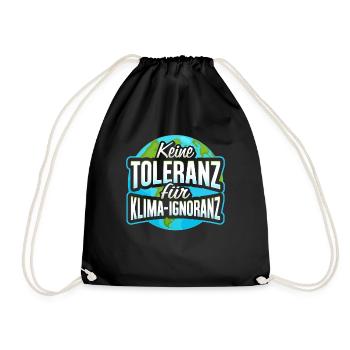 Keine Toleranz für Klima Ignoranz - Turnbeutel - Schwarz - Vorne
