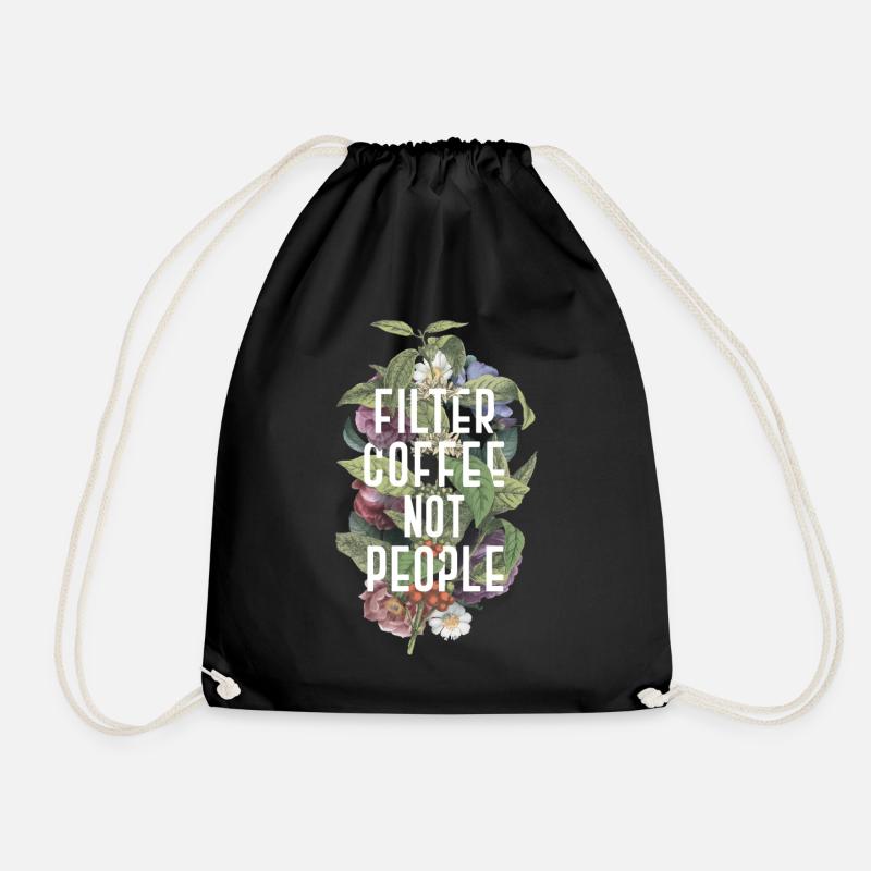 Filtter Coffee Not People Barista Coffee Kaffee - Turnbeutel - Schwarz