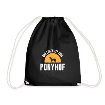 Das Leben ist kein Ponyhof - Turnbeutel - Schwarz - Vorne
