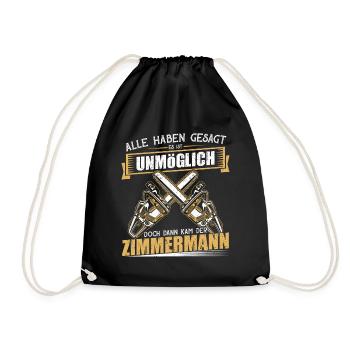 Alle haben gesagt es ist unmöglich Zimmermann - Turnbeutel - Schwarz - Vorne
