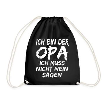 Opa Muss Nicht Nein Sagen ! lustiger Opa spruch - Turnbeutel - Schwarz - Vorne