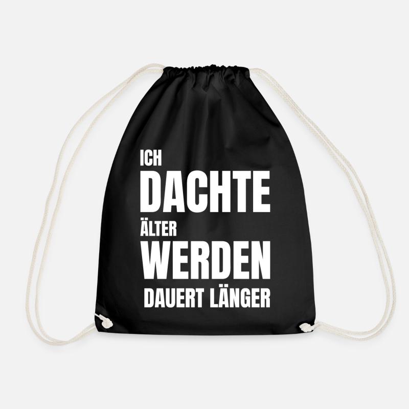 ICH DACHTE ÄLTER WERDEN DAUERT LÄNGER - Turnbeutel - Schwarz