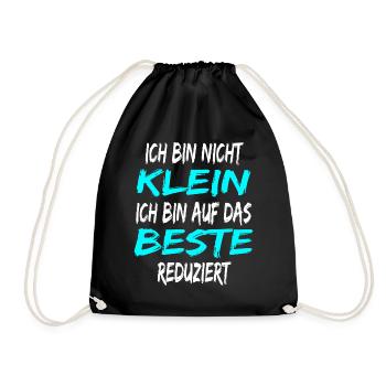 Ich bin nicht klein - bin auf das Beste reduziert - Turnbeutel - Schwarz - Vorne