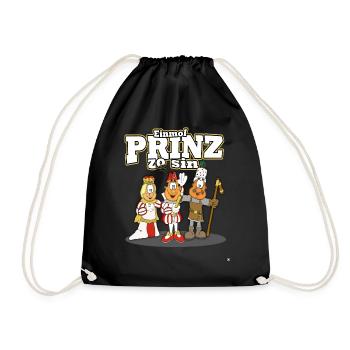 Einmol Prinz zo sin ! Dreigestirn Köllner Karneval - Turnbeutel - Schwarz - Vorne