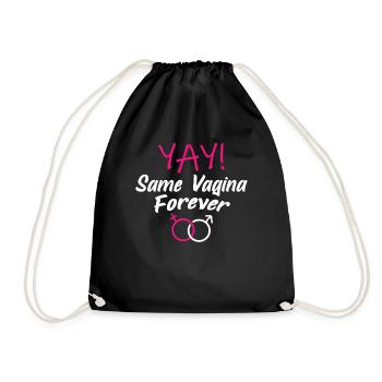 Die gleiche Vagina für immer Same Vagina for ever - Turnbeutel - Schwarz - Vorne