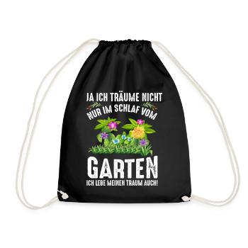 Ich Träume Nicht Nur Im Schlaf Vom Garten - Turnbeutel - Schwarz - Vorne