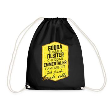 Gouda Edamer Tilsiter Chedder Ich Liebe Sie Alle - Turnbeutel - Schwarz - Vorne