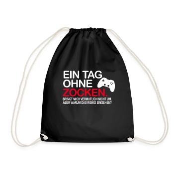 Ein Tag ohne Zocken , Gamer, Zocker - Geschenk - Turnbeutel - Schwarz - Vorne