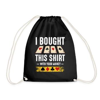 I Bought This Shirt With Your Money Poker Cadeau - Sac de sport léger - noir - Devant