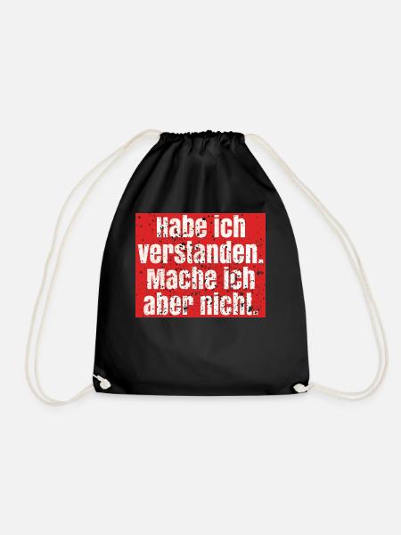 Spruch verstanden, mache aber nicht - Turnbeutel - Schwarz