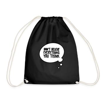 Do not believe everything you think - Drawstring Bag - black - Front