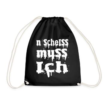 n scheiss muss ich - Turnbeutel - Schwarz - Vorne
