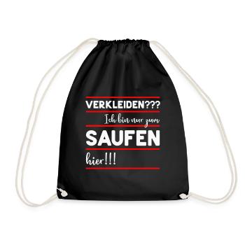 LUSTIGE SPRÜCHE VERKLEIDEN SAUFEN TRINKEN KARNEVAL - Turnbeutel - Schwarz - Vorne