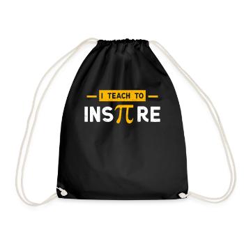 I Teach To Inspire Pi - Turnbeutel - Schwarz - Vorne