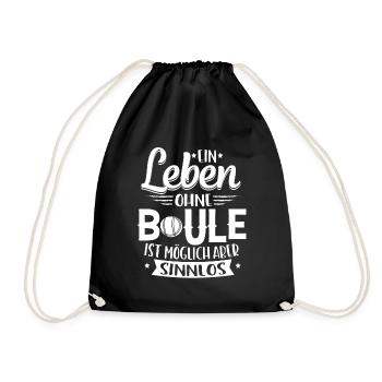 Ein Leben ohne Boule ist möglich aber sinnlos - Turnbeutel - Schwarz - Vorne