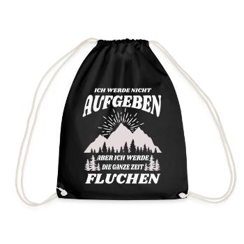 Ich werde nicht Aufgeben aber fluchen. Wandern. - Turnbeutel - Schwarz - Vorne