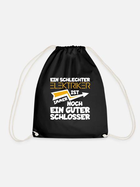 Ein schlechter Elektriker ist ein guter Schlosser - Turnbeutel - Schwarz