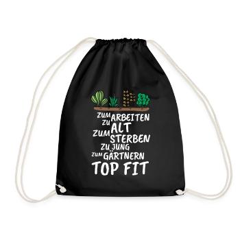 Lustige Gärtner Rentner Sprüche Gärtnern Top Fit - Turnbeutel - Schwarz - Vorne