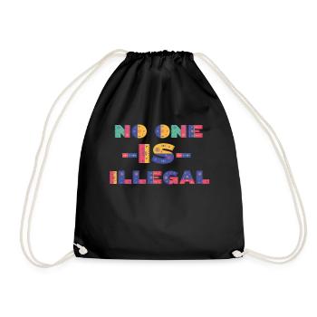 No one is Illegal, human rights, Gift and idea - Drawstring Bag - black - Front