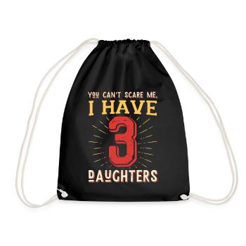 You can't scare me, I have 3 daughters - Drawstring Bag - black - Front