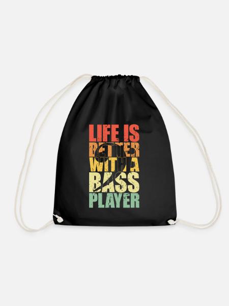 Bass Player Gift LIFE IS BETTER WITH A BASS PLAYER - Turnbeutel - Schwarz